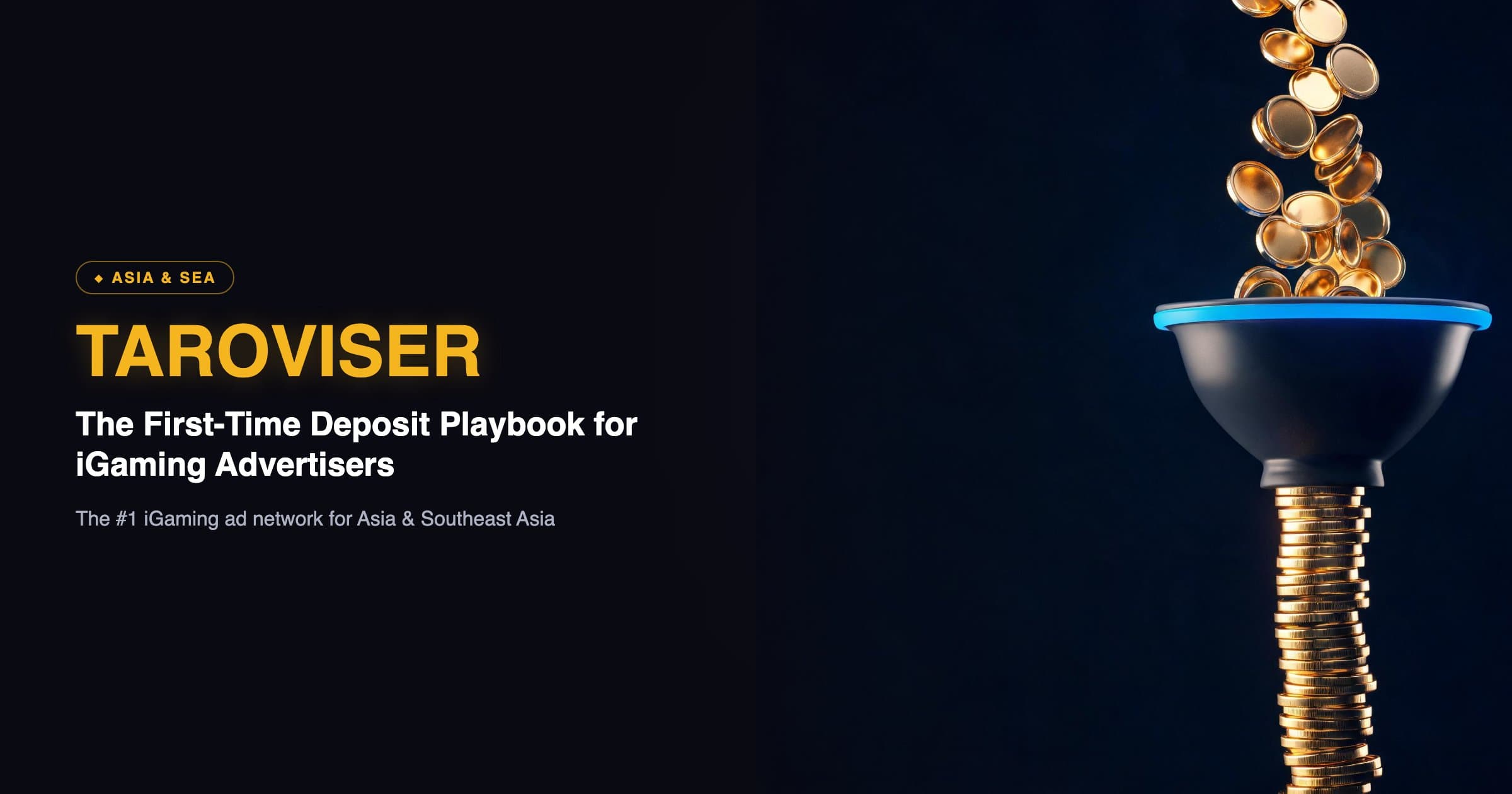 The First-Time Deposit (FTD) Playbook for iGaming Advertisers